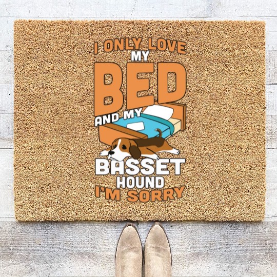 I Only Love My Bed And My Basset Hound Coir Doormats