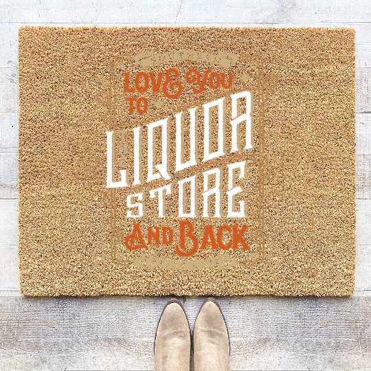 Southern Love You To The Liquor-Store Coir Doormats