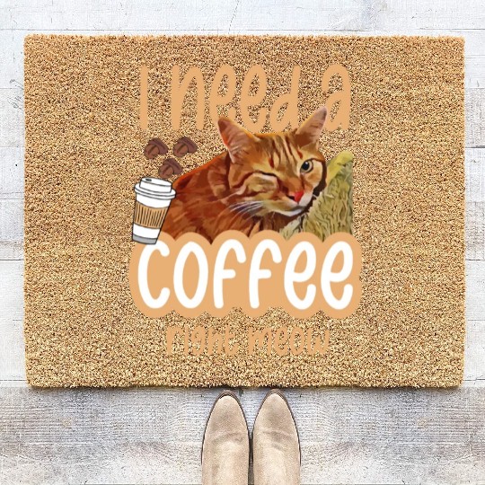 I need a coffee right meow 01 Coir Doormats