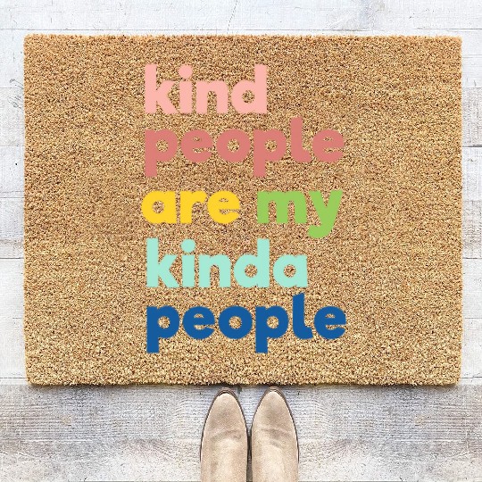 Kindness Coir Doormats, Kind People Are My Kinda People
