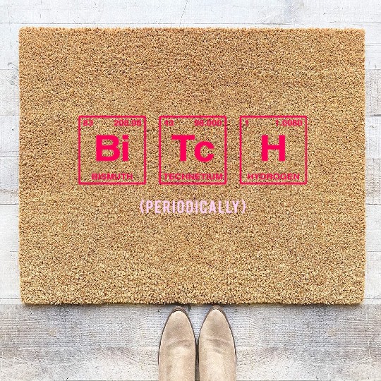 BITCH - written in elements of the periodic table Coir Doormats