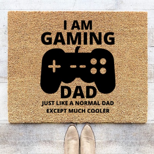 i am gaming dad just like a normal dad except much Coir Doormats