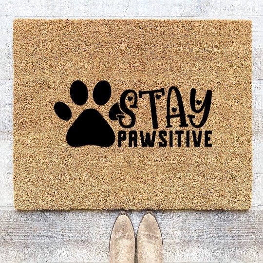 STAY PAWSITIVE Positive thinking dog lover Coir Doormats