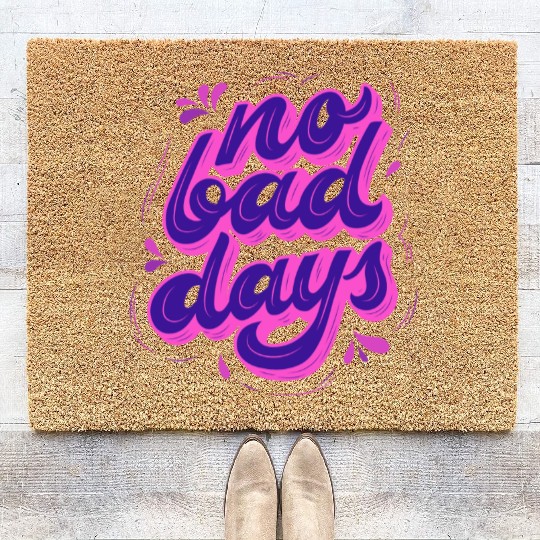 No Bad Days Coir Doormats