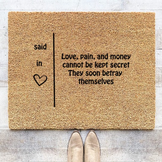 love , pain and money cannot be secret Coir Doormats