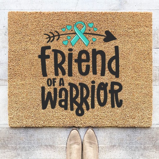 Friend Of A Warrior Support Team Ovarian Cancer Coir Doormats