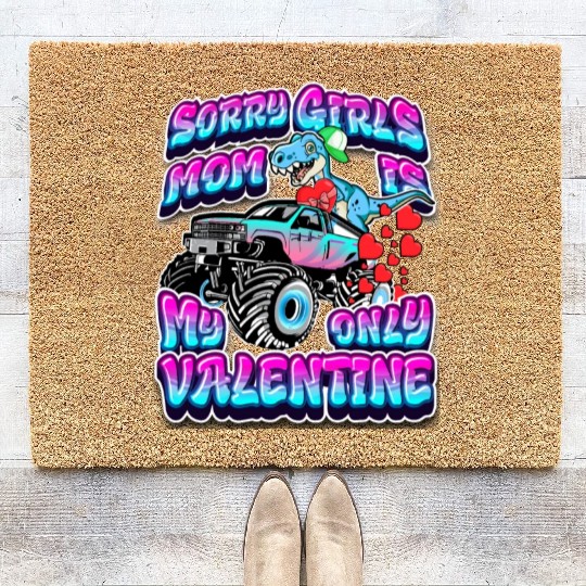Sorry Girls Mom is my Valentine T-Rex Boys Coir Doormats