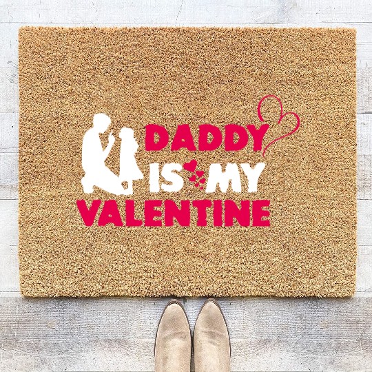 Daddy Is My Valentine Vector Coir Doormats Design