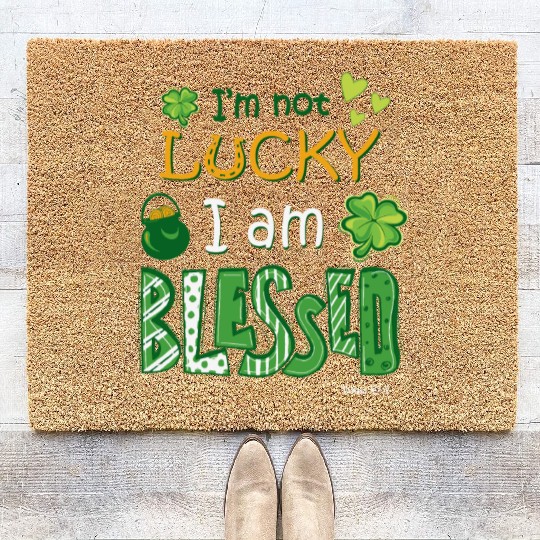 Christian St Patrick's Day Not Lucky Just Blessed Coir Doormats