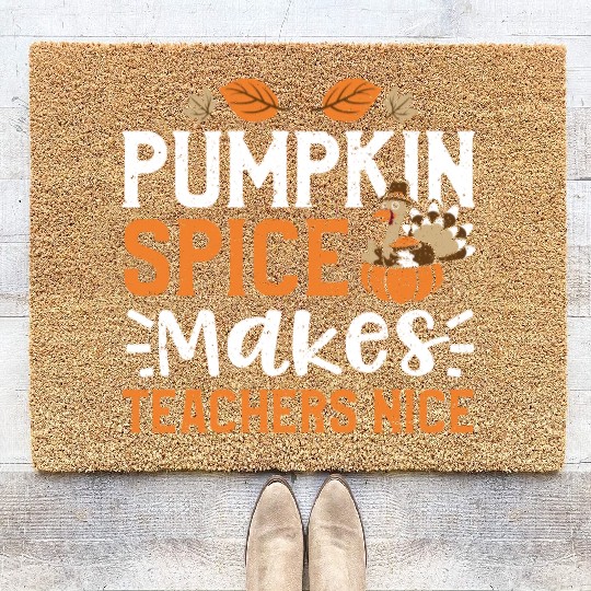 Pumpkin Spice Makes Teachers Nice Coir Doormats