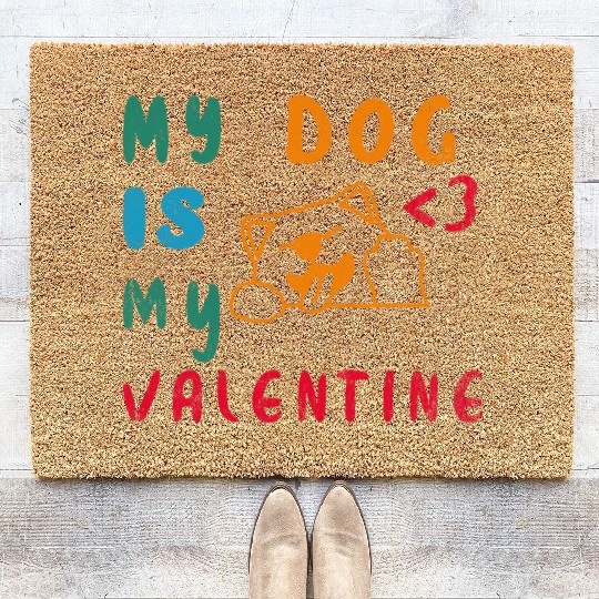 My Dog is my valentine Coir Doormats