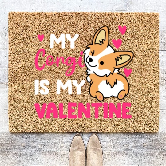 My Corgi Is My Valentine Cute Corgi Lover Owner Coir Doormats