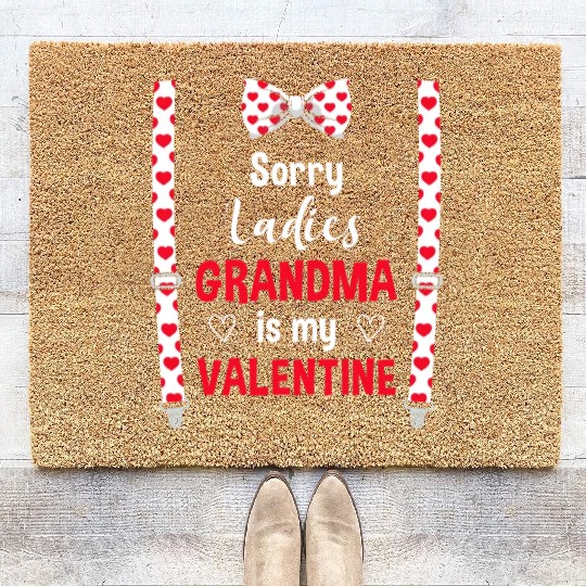 Sorry Ladies Grandma Is My Valentine Grandkid Coir Doormats