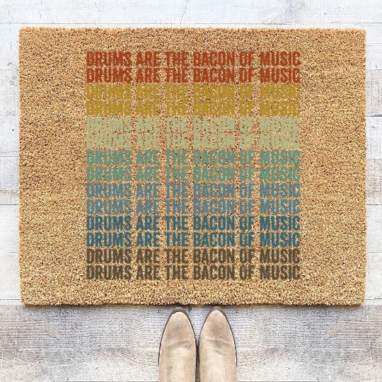 Drums Are The Bacon Of Music Bacon Lover Drummer Coir Doormats