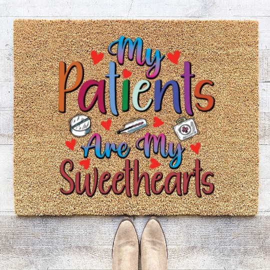 My Patients Are My Sweethearts Coir Doormats