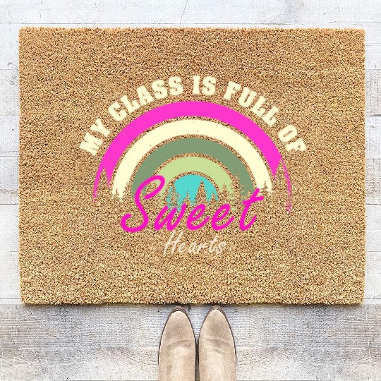 My Class Is Full Of Sweethearts Coir Doormats