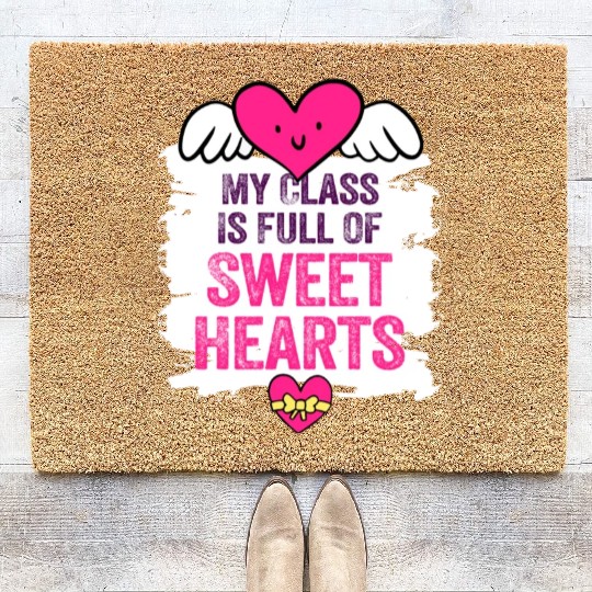 My Class Is Full Of Sweethearts Coir Doormats