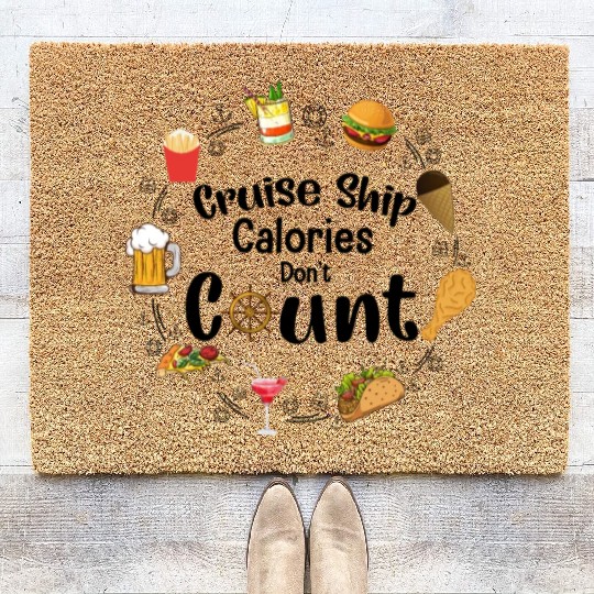 Cruise Ship Calories Don't Count Apparel Coir Doormats