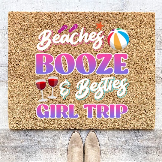 Beaches Booze Besties Girls Trip Spring Break Coir Doormats