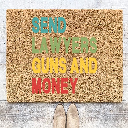 Send Lawyers Guns and Money Coir Doormats