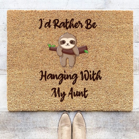 I'd Rather Be Hanging With My Aunt baby sloth Coir Doormats