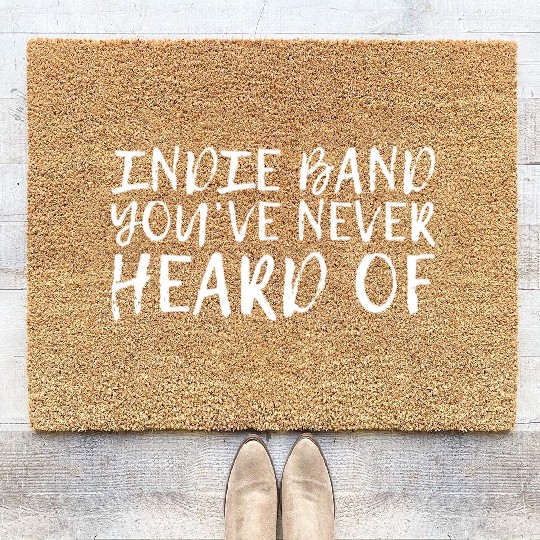 Indie Band You've Never Heard Of Coir Doormats