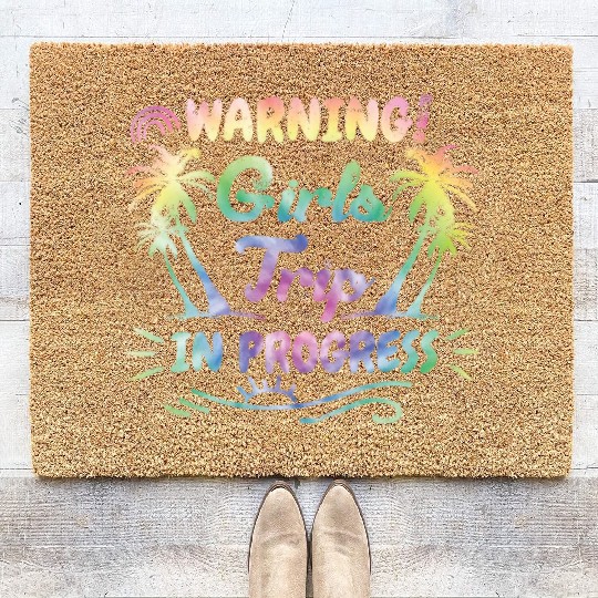 Attention girls trip in progress Spring Break Coir Doormats