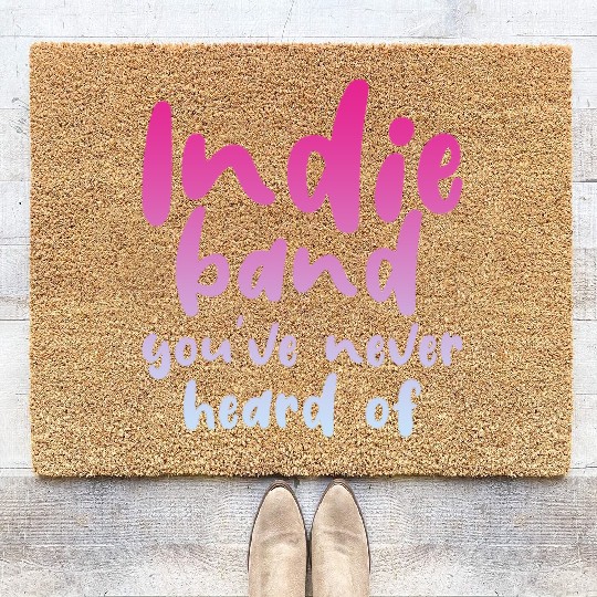Indie Band You've Never Heard Of 4 Coir Doormats