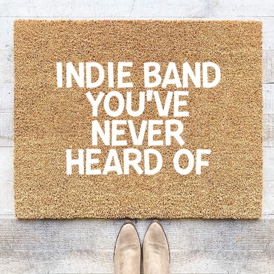 Indie Band You've Never Heard Of 2 Coir Doormats