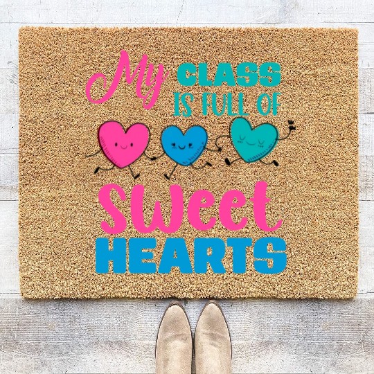 My Class Is Full Of Sweethearts Coir Doormats