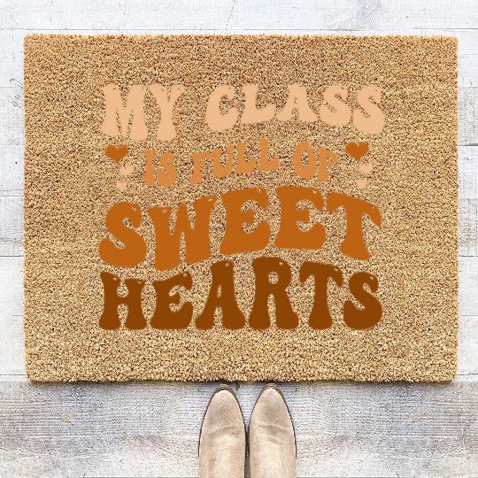 My Class Is Full Of Sweethearts Coir Doormats