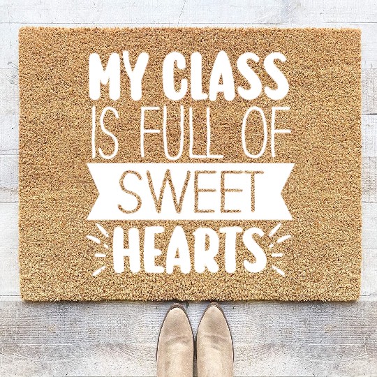 My Class Is Full Of Sweethearts Coir Doormats