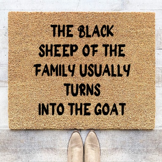 the black sheep of the family usually turns into Coir Doormats