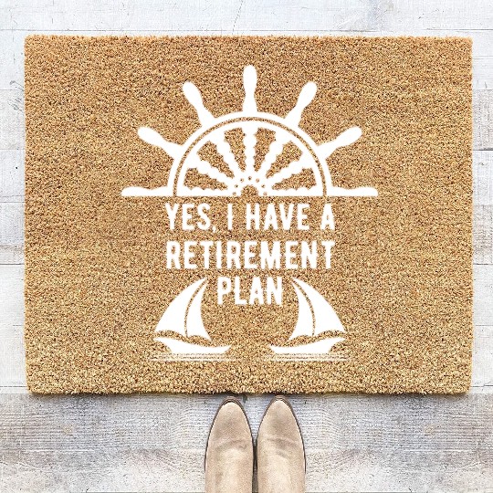 Sailing Retirement Plan Retired Sailor Sailboat Coir Doormats