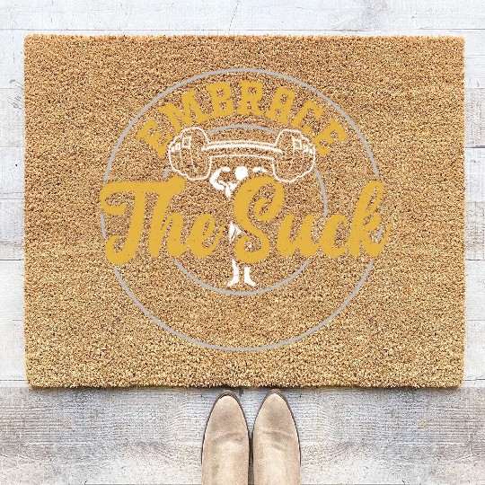 Embrace The Suck - Gym Coir Doormats