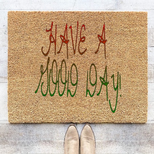 HAVE A NICE DAY. Coir Doormats