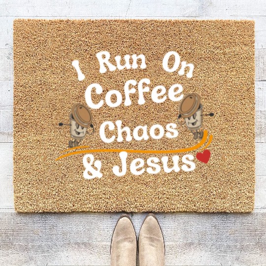 coffee chaos and Jesus Coir Doormats, coffee and Jesus