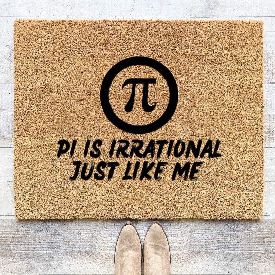 PI DAY QUOTES FOR LIFE , MATH LOVERS, MATH TEACHER Coir Doormats