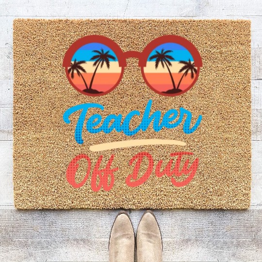 Teacher off duty teacher on vacation Teacher Coir Doormats