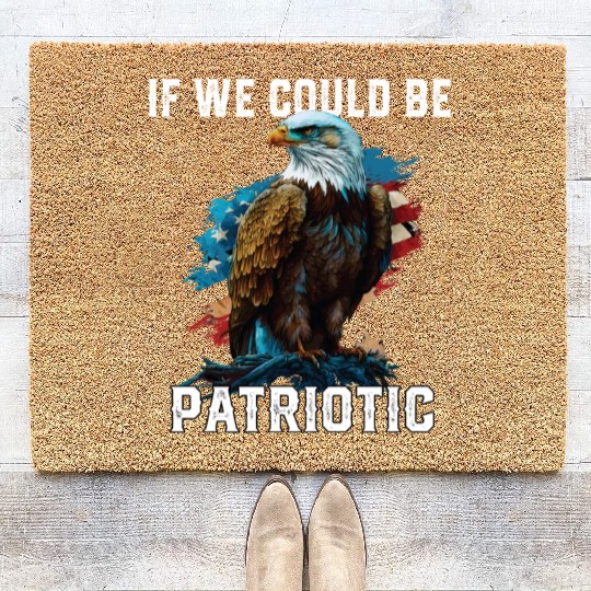 If We Could Be Patriotic USA American Bald Eagle Coir Doormats