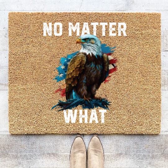No Matter What American Bald Eagle America 4th Of Coir Doormats