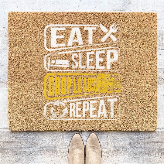 EAT SLEEP DROP LOADS REPEAT Truck Driver Funny Nov Coir Doormats
