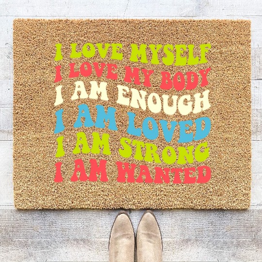 I Love Myself I Love My Body I Am Enough I Am Love Coir Doormats