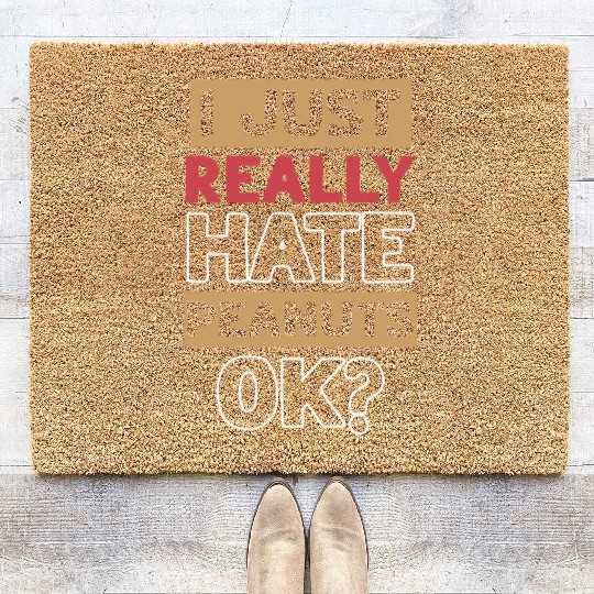 I Just Really Hate Peanuts Peanut Allergic Coir Doormats