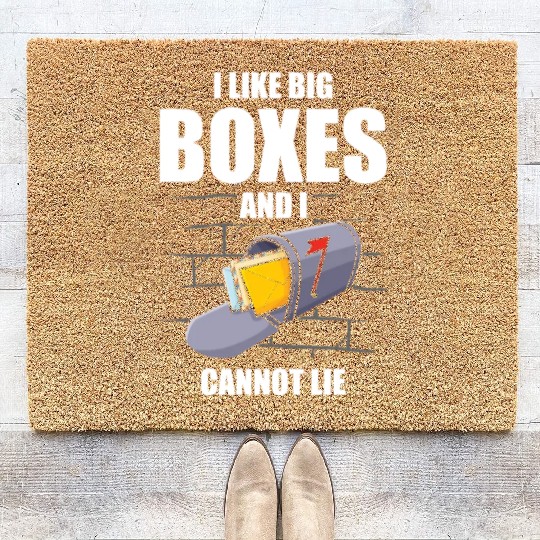 I Like Big Boxes And I Cannot Lie Postal Worker Coir Doormats