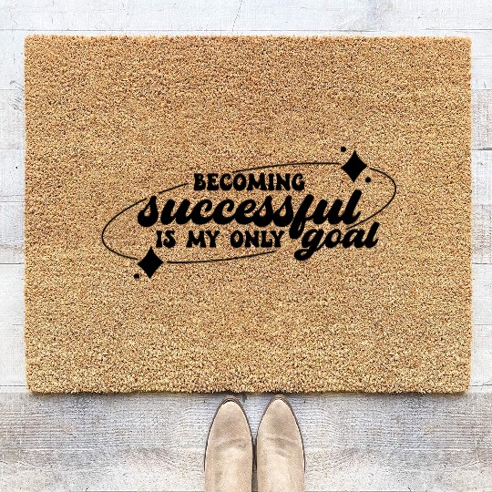 Affirmation Quote for Success Becoming Successful Coir Doormats