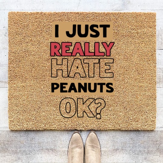 I Just Really Hate Peanuts Peanut Allergic Coir Doormats