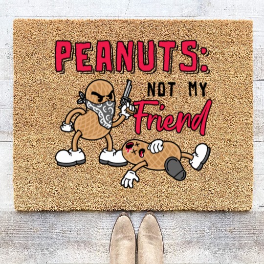 Peanuts Not My Friend Peanut Allergic Coir Doormats