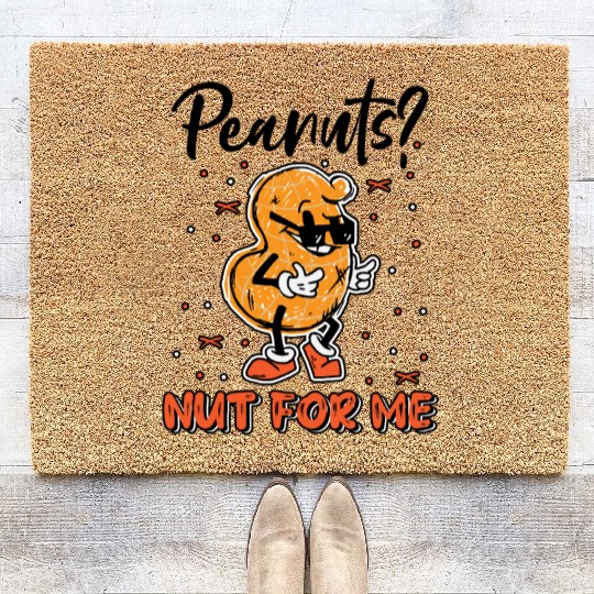 Peanuts? Not For Me Peanut Allergic Peanut Allergy Coir Doormats