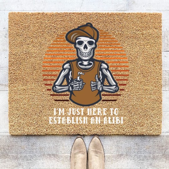 Im Just Here to Establish an Alibi Funny Sarcastic Coir Doormats
